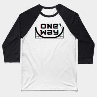 One way Baseball T-Shirt